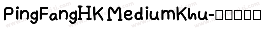 PingFangHK MediumKhu字体转换